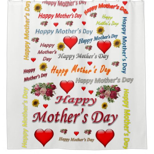 Happy Mothers Day Shower Curtain