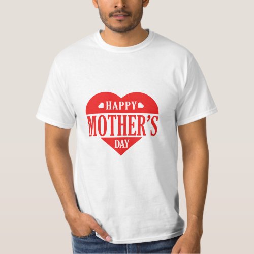 Happy mothers day T_Shirt