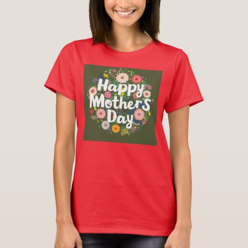 Happy Mothers Day T_shirt