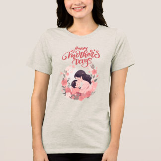 Happy Mother's Day T-shirt Tri-Blend Shirt