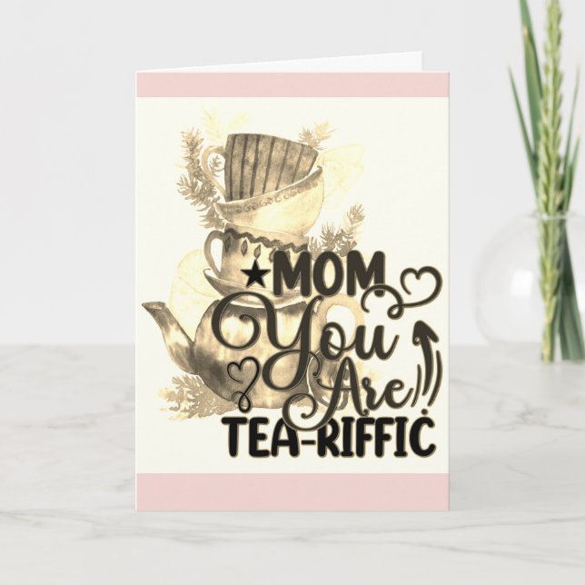 Happy Mothers Day Tea Loving Mom Funny Pun Card (Front)