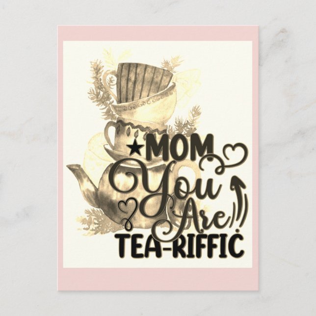 Happy Mothers Day Tea Loving Mom Funny Pun Postcard (Front)