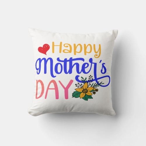 Happy Mothers Day Throw Pillow