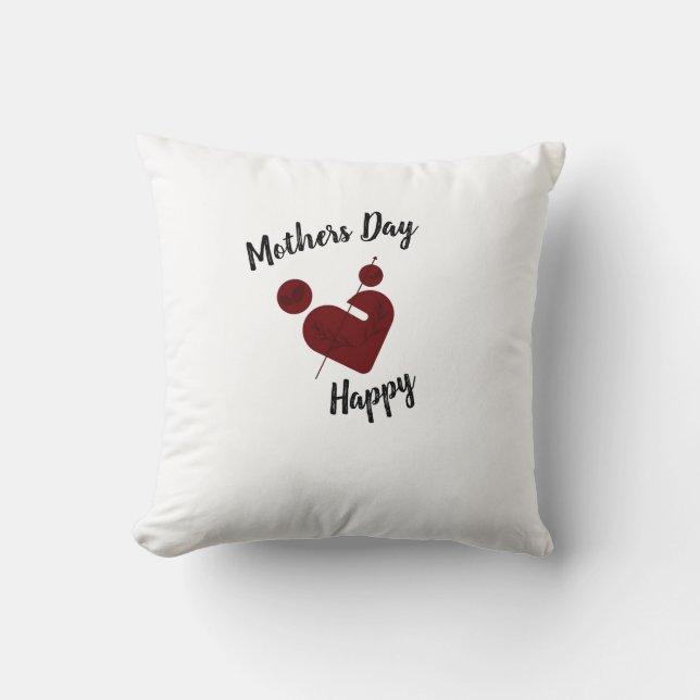 Happy Mothers Day  Throw Pillow (Front)