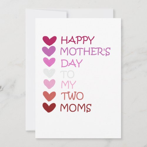 Happy Mothers Day to My Two Moms Greeting Card