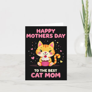 Happy Mothers Day To The Best Cat Mom  Card