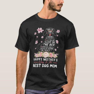 Happy Mother's Day To The Best Dog Mom Funny Mom M T-Shirt