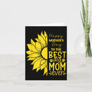 Happy mother's day to the dog mom ever sun flower card