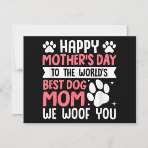 Happy Mother's Day To The World Best Dog Mom