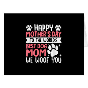Happy Mother's Day To The World Best Dog Mom Cards