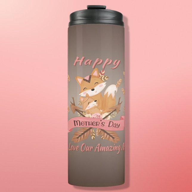 Happy Mothers Day We Love Our Amazing Mom Thermal Tumbler (Creator Uploaded)