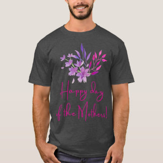 Happy mothers day we love you mom (3) T-Shirt