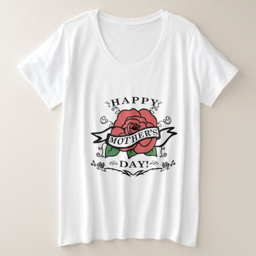 Happy Mother's Day With A Rose Plus Size T-Shirt