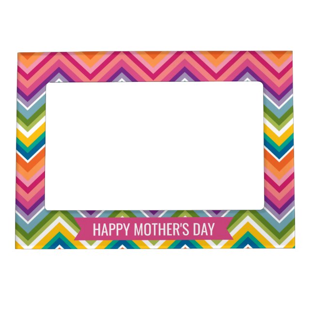 Happy Mother's Day - with Bright Chevron Pattern Magnetic Frame (Front)
