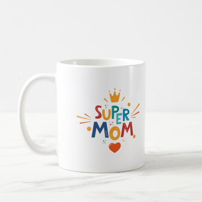 Happy Mothers Day With Love For Super Mom  Coffee Mug (Left)