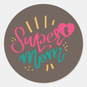  Happy Mothers Day With Love My Super Mom   Classic Round Sticker