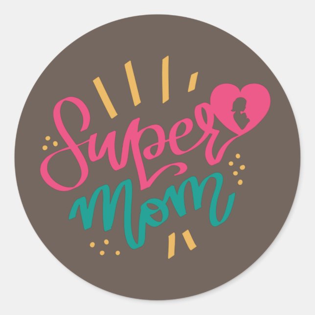  Happy Mothers Day With Love My Super Mom   Classic Round Sticker (Front)