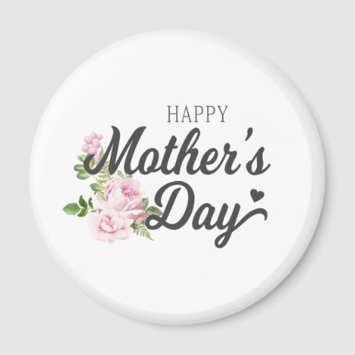 Happy Mothers Day with Pink Roses  Magnet