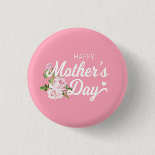 Happy Mother's Day with Pink Roses   Pin Button