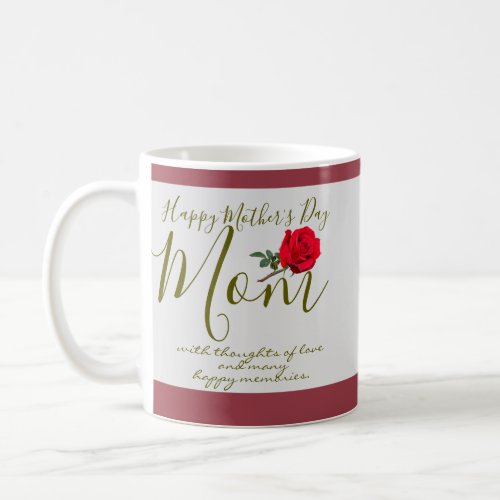 Happy Mothers Day with Thoughts of Happy Memories Coffee Mug