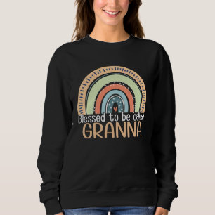 Happy Mothers Day Women Blessed To Be Called Grann Sweatshirt