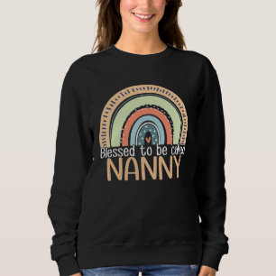 Happy Mothers Day Women Blessed To Be Called Nanny Sweatshirt