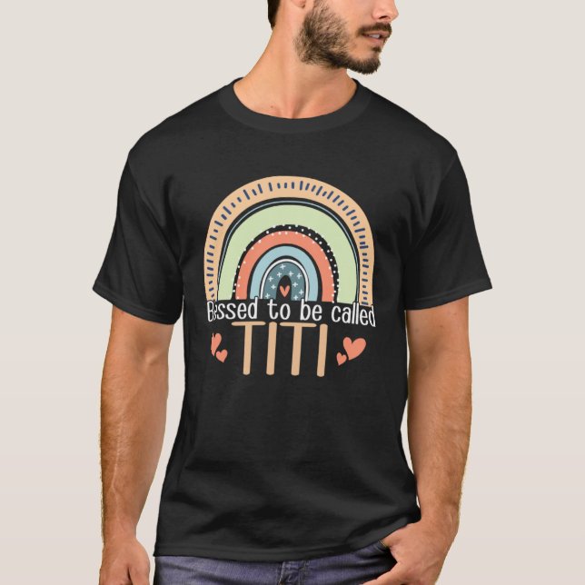 Happy Mothers Day Women Blessed To Be Called Titi  T-Shirt (Front)