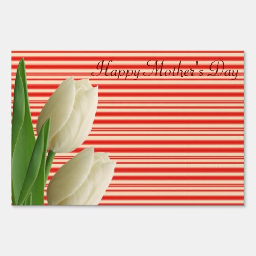 Happy Mothers Day Yard Sign White Tulip Stripe