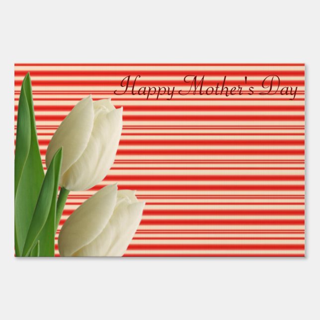 Happy Mother's Day Yard Sign White Tulip Stripe (Front)