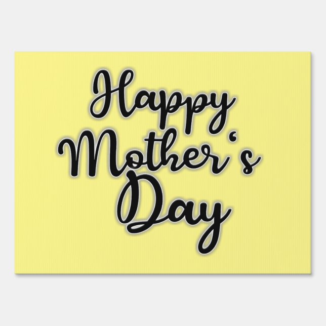 Happy Mothers Day Yellow Sign (Front)