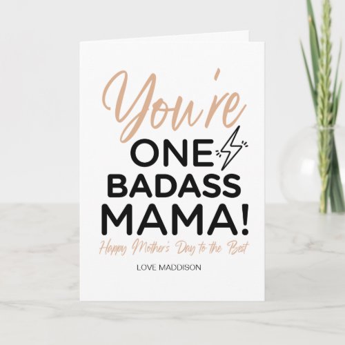 Happy Mothers Day Youre One Badass Mama Card