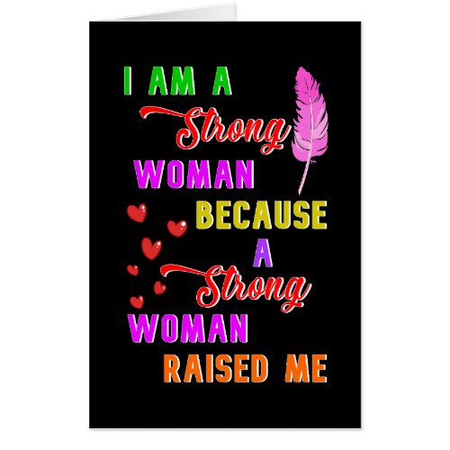 Happy Mothers Feathers Hearts I Am A Strong Woman Card
