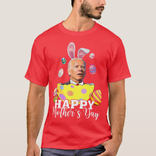 Happy Mother's Funny Joe Biden Easter Holiday Vint T-Shirt