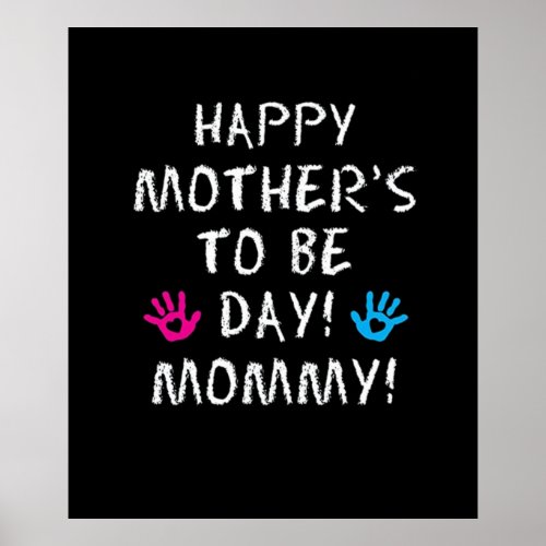 Happy Mothers To Be Day Poster