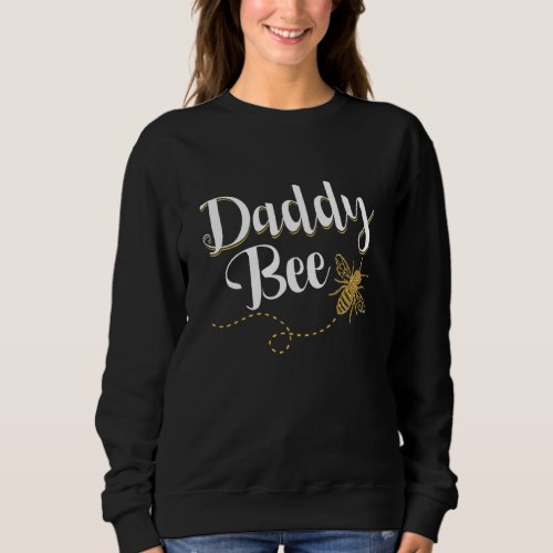 Happy Motheru2019s Day Daddy Bee Family Matching C Sweatshirt