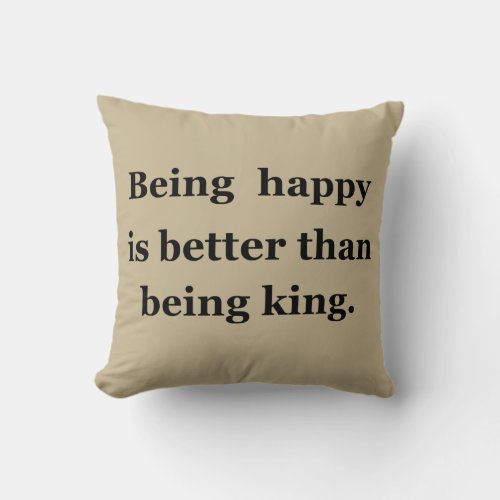 happy motivational quotes about life throw pillow