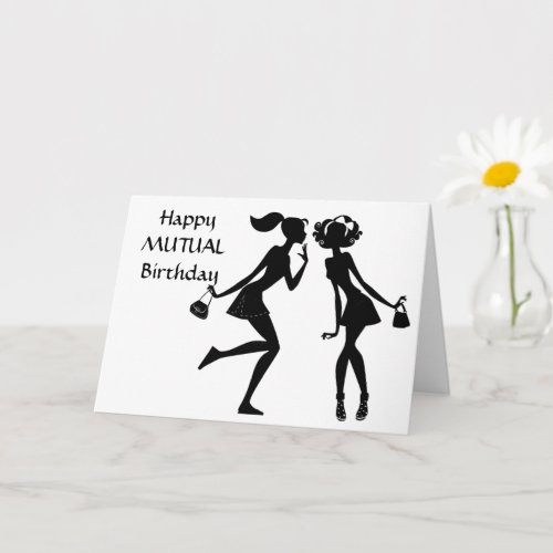 HAPPY MUTUAL BIRTHDAY TO YOU CARD