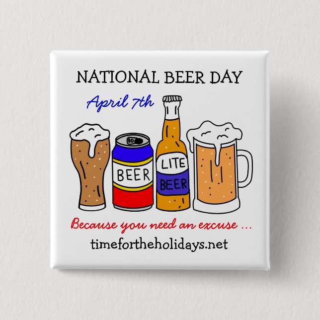Happy National Beer Day - April 7th   Button (Front)