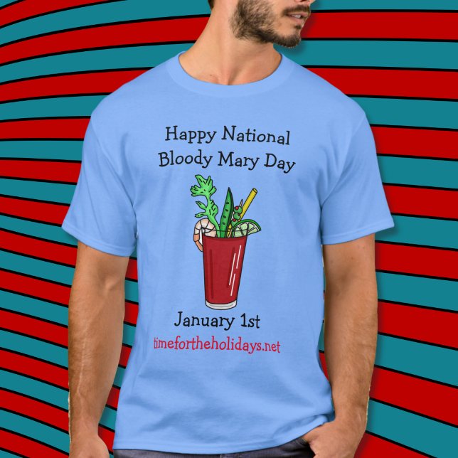 Happy National Bloody Mary Day January 1st  T-Shirt (Creator Uploaded)