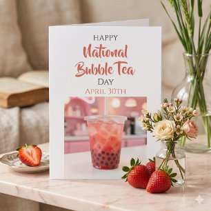 Happy National Bubble Tea Day April 30th Card