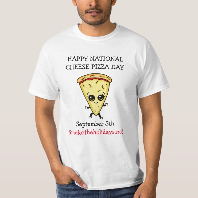 Happy National Cheese Pizza Day September 5th T-Sh T-Shirt (Front)