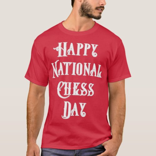 Happy National Chess Day 1  T_Shirt