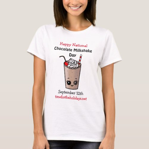 Happy National Chocolate Milkshake Day Sept 12 T_Shirt