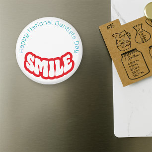 Happy National Dentists Day - March 6th Magnet