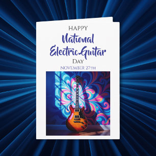 Happy National Electric Guitar Day!   Nov 27th Card