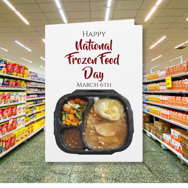 Happy National Frozen Food Day | March 6th Card (Creator Uploaded)