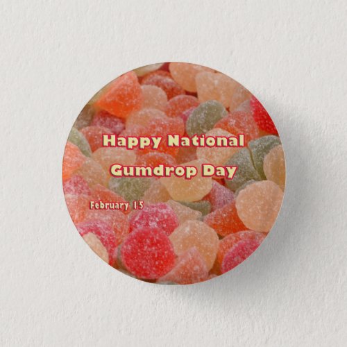 Happy National Gumdrop Day February 15 Button