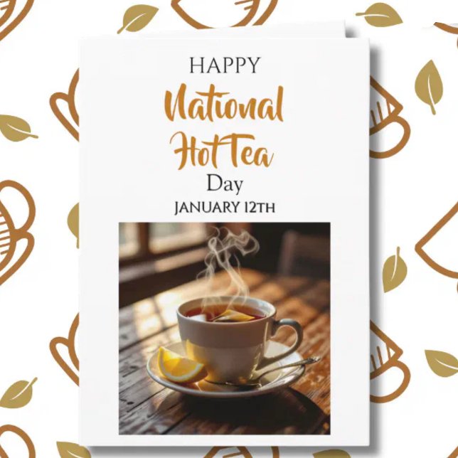 Happy  National Hot Tea Day | January 12th Card (Creator Uploaded)