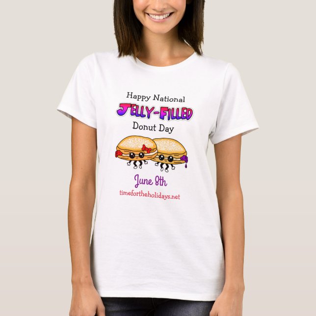 Happy National Jelly-Filled Donut Day - June 8th T T-Shirt (Front)