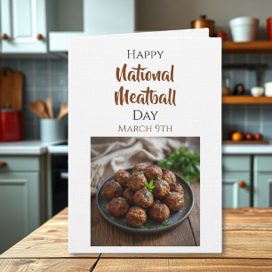 Happy National Meatball Day March 9th Card